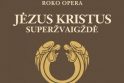 Teismas uždraudė lietuviams rodyti operą &quot;Jėzus Kristus Superžvaigždė“ 